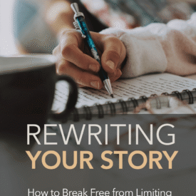 Rewriting Your Story