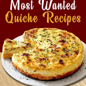 Most Wanted Quiche Recipes